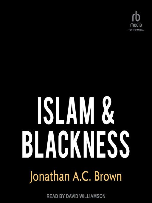 Title details for Islam & Blackness by Jonathan A.C. Brown - Wait list